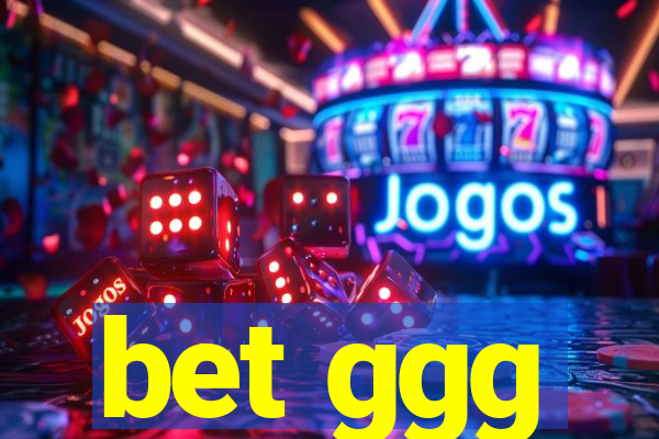 bet ggg